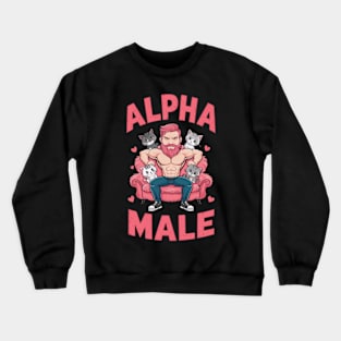 Alpha Male Funny Cats Kittens Gift Fathers Day Gay Man LGBT Pride Cat Dad Crewneck Sweatshirt